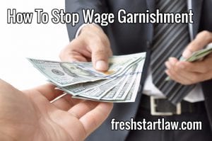 How to stop wage garnishment